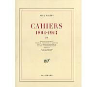 Cahiers, tome 4 : 1894 - 1914