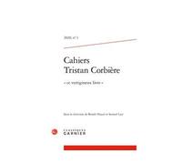 Cahiers Tristan Corbière « ce vertigineux livre » 2020 - Samuel Lair - Classiques Garnier - broché - Revue