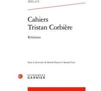 Cahiers Tristan Corbière Relations 2022 - Samuel Lair - Classiques Garnier - broché - Revue
