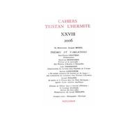 Cahiers Tristan L'Hermite 2006 - Alain Génetiot - Classiques Garnier - broché - Revue