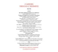 Cahiers Tristan L'hermite 2025, N Xlvii - Regards Croises Sur Tristan Et Cornei - Regards Croises Su