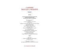 Cahiers Tristan L'Hermite Actes de la journée d'études du samedi 16 février 2013 : Croyance/incroyance au temps de Tristan L'Hermite 2013 - Daniela Dalla Valle - Classiques Garnier - broché - Revue