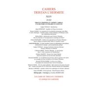 Cahiers Tristan L'Hermite Tristan L'Hermite et Amédée Carriat, une histoire littéraire en Limousin 2022 - Alain Genetiot - Classiques Garnier - broché - Revue
