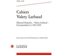Cahiers Valery Larbaud Gil Charbonnier (Editeur du volume), Adeline Heck (Editeur du volume), Françoise Lioure (Collection dirigée par), Paule Moron (Collection dirigée par), Collectif (Auteur)