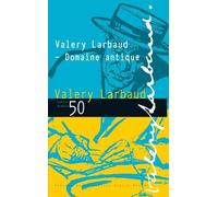 Cahiers Valery Larbaud N° 50 - Valery Larbaud - Domaine Antique
