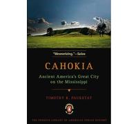 Cahokia Timothy R. Pauketat (Auteur)