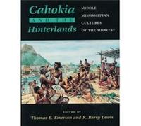 Cahokia and the Hinterlands Illinois Historic Preservation Agency (Auteur)