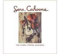 Cahoone, Sera - Flora String Sessions [Import]