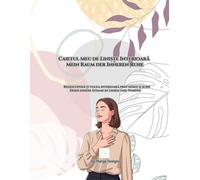 Caietul Meu de Liniște Interioară / Mein Raum der Inneren Ruhe: Redescoperă-ți vocea interioară prin desen și scris / Deine innere Stimme in Linien und Worten