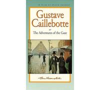 Caillebotte: Adventures of the Gaze [VHS]