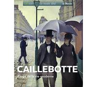 Caillebotte: Eloge de la modernité parisienne