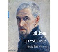 Caillebotte et les impressionnistes. Histoire d'une collection - Paul Perrin - Hazan Eds - broché - Essai