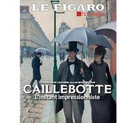 Caillebotte: L'instant impressionniste