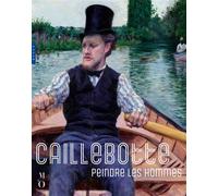 Caillebotte, peindre les hommes (Catalogue officiel d'exposition) - Allan Scott - Hazan Eds - broché - Catalogue d'exposition