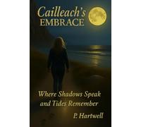 Caillech's Embrace: Where Shadows Speak and Tides Remember