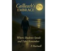 Caillech's Embrace: Where Shadows Speak and Tides Remember