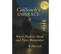 Caillech's Embrace: Where Shadows Speak and Tides Remember