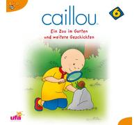Caillou 6 - Caillou 6,Audio:EIN Zoo im Garten und Weitere Ges [Import]