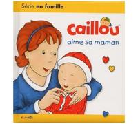 Caillou Aime Sa Maman