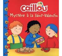 Caillou - Mystère à la Saint-Valentin - Anne Paradis - Chouette Eds - broché - Album jeunesse