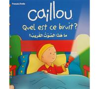 Caillou, quel est ce bruit ? Edition bilingue français-arabe - Collectif - Digital Future - broché - Méthode de langue