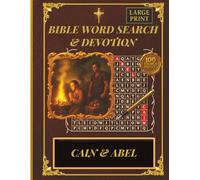 Cain And Abel - Bible Themed Word Search Books With Devotional Reflection: Scripture Word Search Puzzle For Adults, Seniors And Beginners