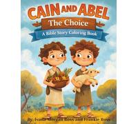 Cain and Abel: The Choice: A Bible Story Coloring Book