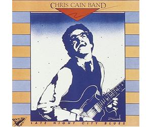 Cain, Chris Band - Late Night City Blues