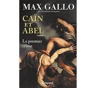 Caïn et Abel Max Gallo (Auteur)