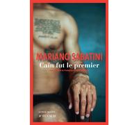 Caïn fut le premier - Mariano Sabatini - Actes sud - broché - Roman