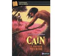 Caïn, le premier meurtre Marie-Thérèse Davidson (Auteur), Julie Ricossé (Illustration)