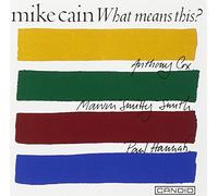 Cain, Mike - What Means This [Import]