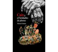 Caín Y El Soldadito De Plomo