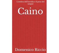 Caino: L’ombra dell’invidia e il peso del sangue