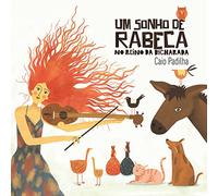 Caio Padilha - Um Sonho De Rebeca No Reino Da Bicharada [Import]