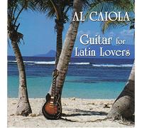 Al Caiola - Guitar for Latin Lovers