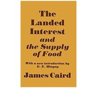Caird, J: Landed Interest And The Supply Of Food
