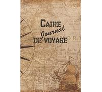 Caire Journal de Voyage: 6x9 Carnet de voyage I Journal de voyage avec instructions, Checklists et Bucketlists, cadeau parfait pour votre séjour en Caire et pour chaque voyageur.