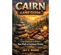 Cairn Game Guide: From Beginner to Expert: Your Path to Consistent Victory