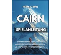 CAIRN SPIELANLEITUNG: Erobere den Berg Kami,meistere alle Survival-Mechaniken und enthülle die Geheimnisse der menschlichen Ausdauer in der härtesten ... für Erkundung, Strategie und wahre Wid