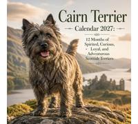 Cairn Terrier Calendar 2027: 12 Months of Spirited, Curious, Loyal, and Adventurous Scottish Terriers