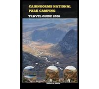 CAIRNGORMS NATIONAL PARK CAMPING TRAVEL GUIDE 2026
