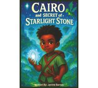 Cairo and the Secret of the Starlight Stone