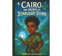Cairo and the Secret of the Starlight Stone