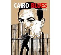 Cairo Blues - Pino Creanza - Rackham - relié - Bande dessinée
