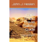 Cairo Smart Travel Safety Guide: Local Insights, Informed Strategies, and Real-world Risk Prevention