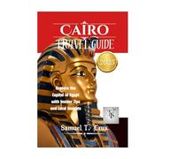 Cairo Travel Guide 2025: Explore the Capital of Egypt with Insider Tips and Local Insights