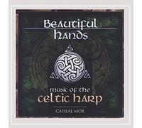 Caiseal Mor - Beautiful Hands CD: Music of The Celtic Harp [Import]