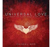 Caiseal Mor - Universal Love CD: Music for Global Peace and Healing [Import]