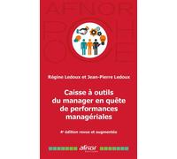 Caisse à outils du Manager en quête de performances managériales 4e édition revue et augmentée - Régine Ledoux - Afnor - Poche - Etude